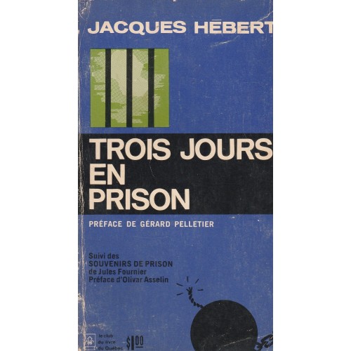 Trois jours en prison Jacques Hébert